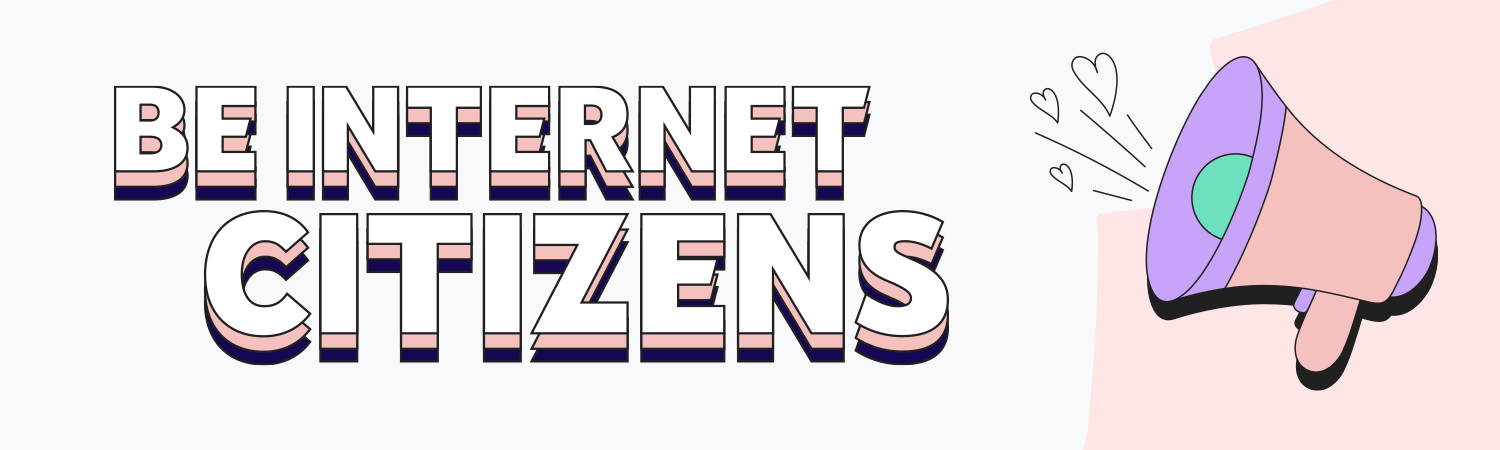 Be internet Citizens